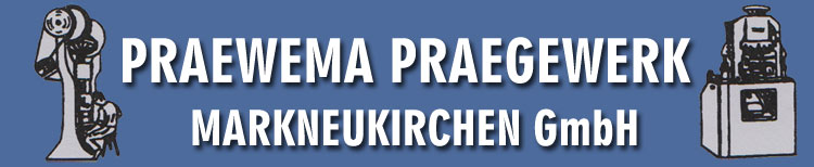 Praewema Prägewerk Markneukirchen GmbH